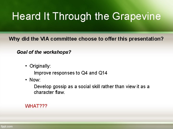 Heard It Through the Grapevine Why did the VIA committee choose to offer this