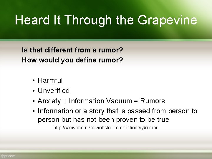 Heard It Through the Grapevine Is that different from a rumor? How would you