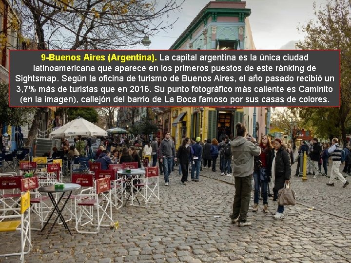 9 -Buenos Aires (Argentina). La capital argentina es la única ciudad latinoamericana que aparece