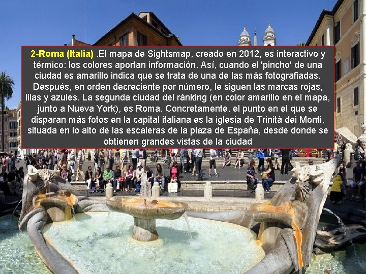 2 -Roma (Italia). El mapa de Sightsmap, creado en 2012, es interactivo y térmico: