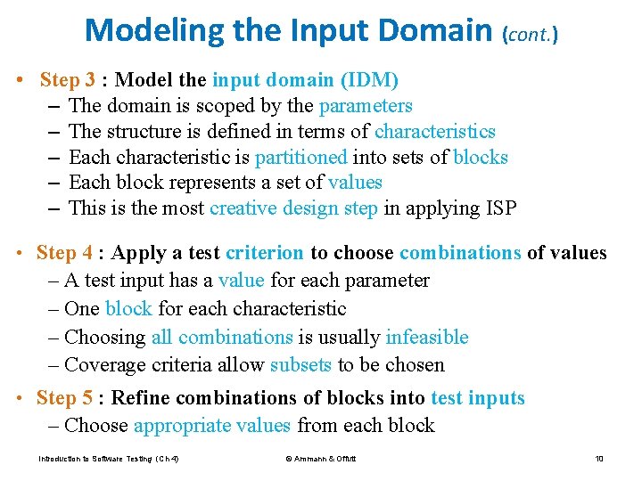 Modeling the Input Domain (cont. ) • Step 3 : Model the input domain