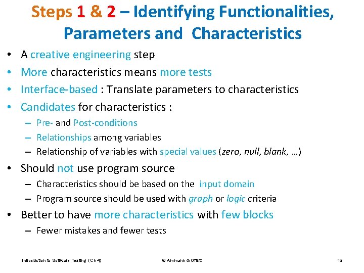 Steps 1 & 2 – Identifying Functionalities, Parameters and Characteristics • • A creative