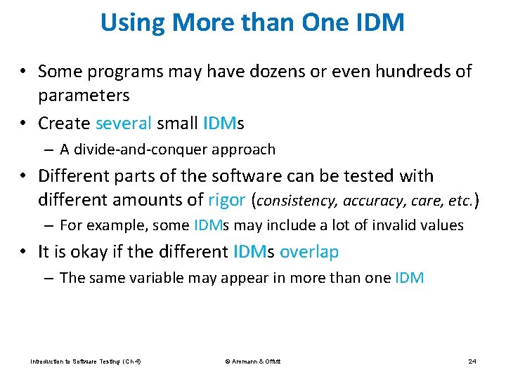 Using More than One IDM • Some programs may have dozens or even hundreds
