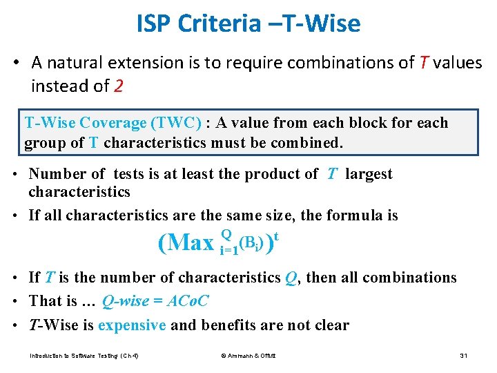 ISP Criteria –T-Wise • A natural extension is to require combinations of T values