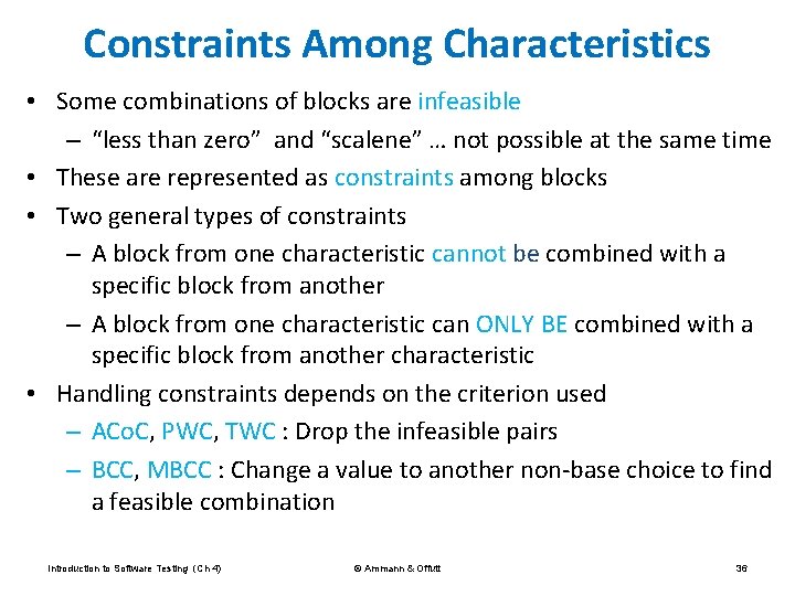 Constraints Among Characteristics • Some combinations of blocks are infeasible – “less than zero”