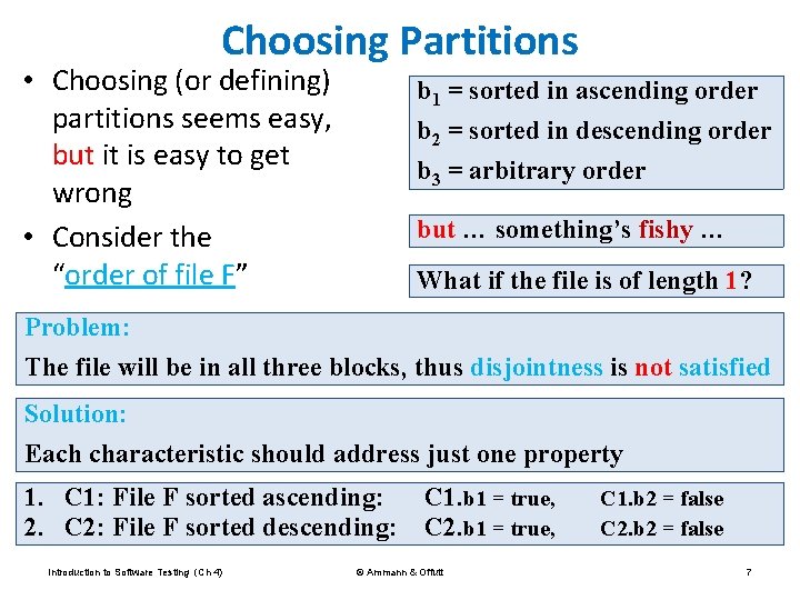 Choosing Partitions • Choosing (or defining) partitions seems easy, but it is easy to