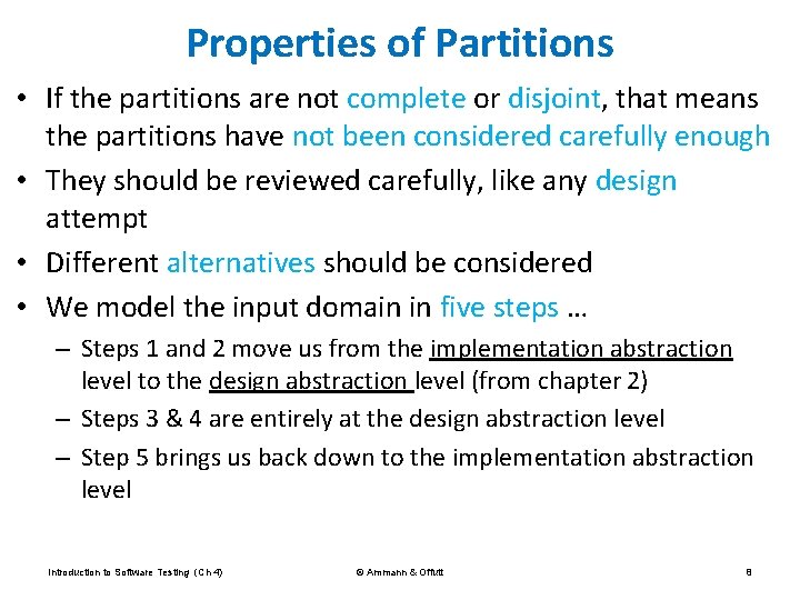 Properties of Partitions • If the partitions are not complete or disjoint, that means