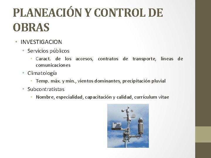 PLANEACIÓN Y CONTROL DE OBRAS • INVESTIGACION • Servicios públicos • Caract. de los