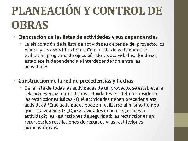 PLANEACIÓN Y CONTROL DE OBRAS • Elaboración de las listas de actividades y sus