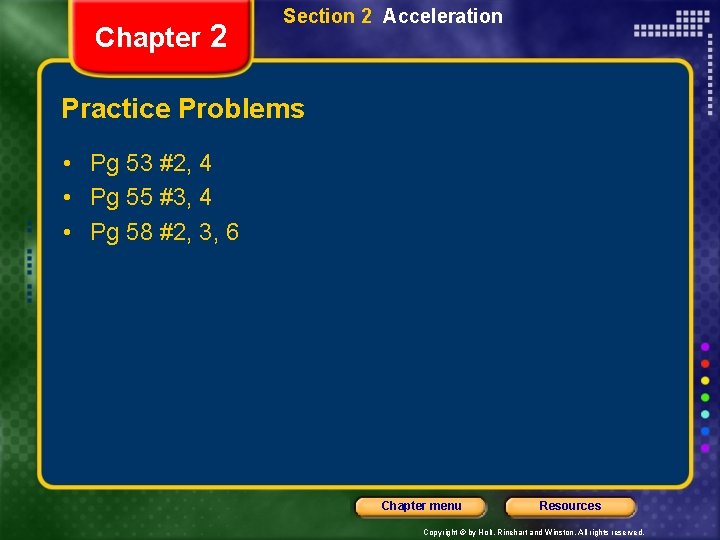Chapter 2 Section 2 Acceleration Practice Problems • Pg 53 #2, 4 • Pg
