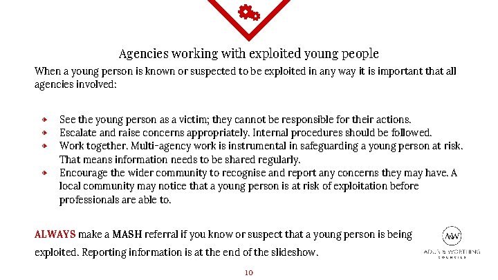 Agencies working with exploited young people When a young person is known or suspected