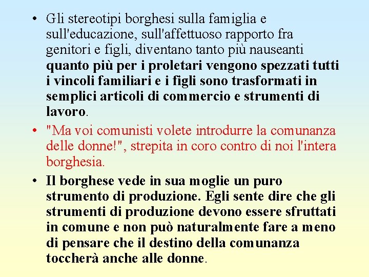  • Gli stereotipi borghesi sulla famiglia e sull'educazione, sull'affettuoso rapporto fra genitori e