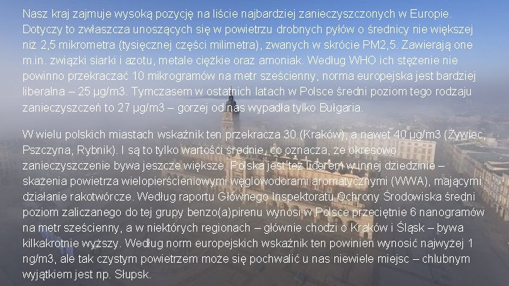 Nasz kraj zajmuje wysoką pozycję na liście najbardziej zanieczyszczonych w Europie. Dotyczy to zwłaszcza