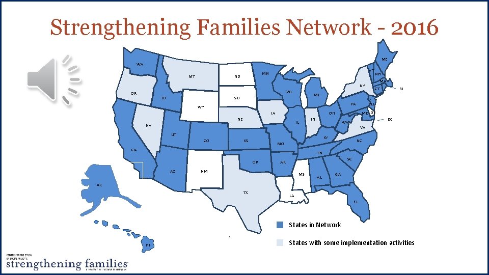 Strengthening Families Network - 2016 ME WA MT VT MN ND NY WI OR