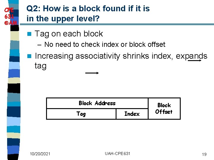 CPE 631 AM Q 2: How is a block found if it is in