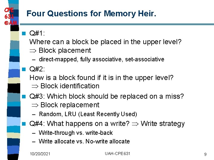 CPE 631 AM Four Questions for Memory Heir. n Q#1: Where can a block