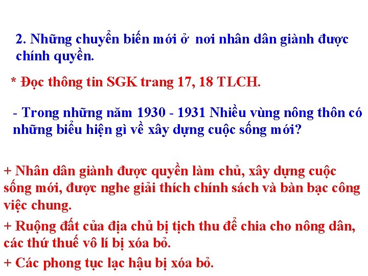 2. Những chuyển biến mới ở nơi nhân dân giành được chính quyền. *