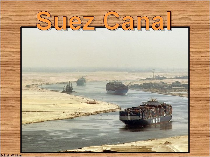 Suez Canal © Brain Wrinkles 