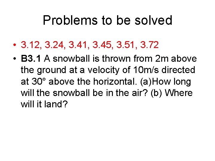 Problems to be solved • 3. 12, 3. 24, 3. 41, 3. 45, 3. Problems to be solved • 3. 12, 3. 24, 3. 41, 3. 45, 3.