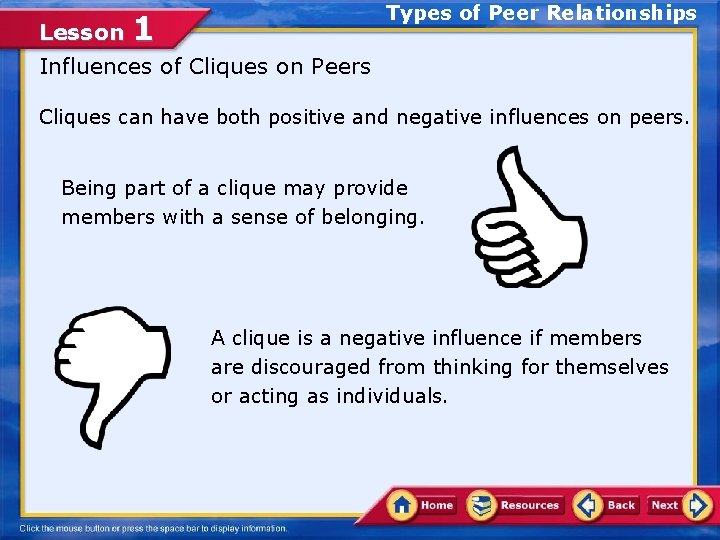 Lesson 1 Influences of Cliques on Peers Types of Peer Relationships Cliques can have