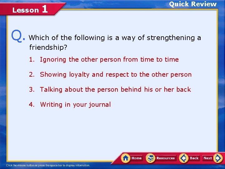 Lesson 1 Quick Review Q. Which of the following is a way of strengthening