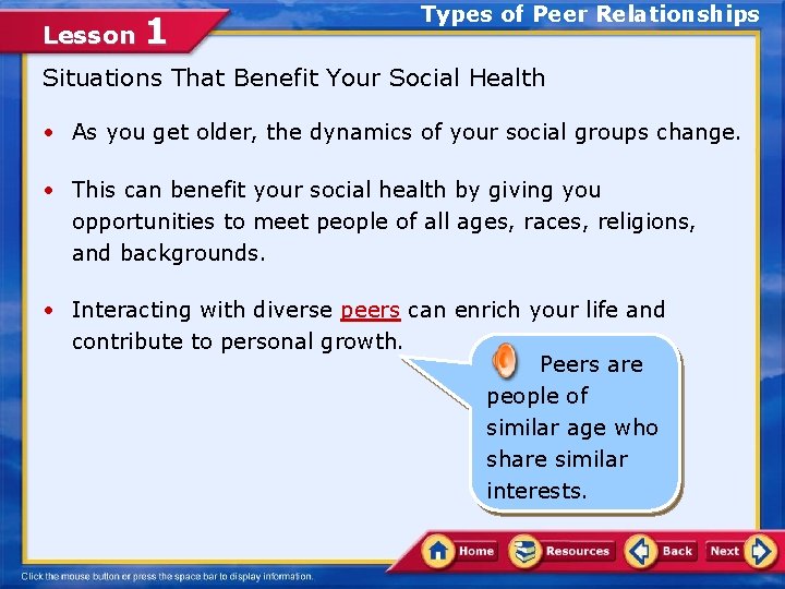 Lesson 1 Types of Peer Relationships Situations That Benefit Your Social Health • As