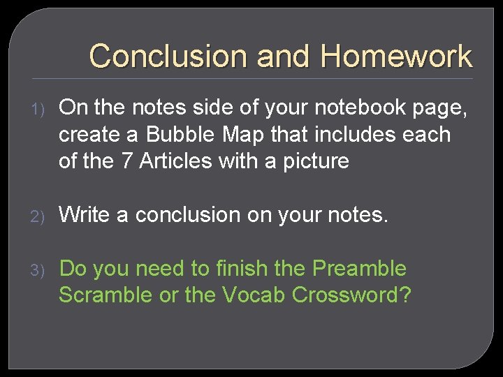 Conclusion and Homework 1) On the notes side of your notebook page, create a