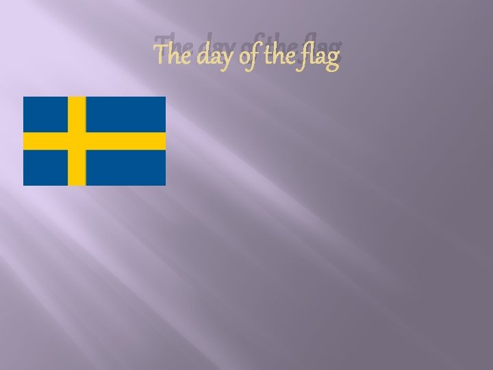 The day of the flag 