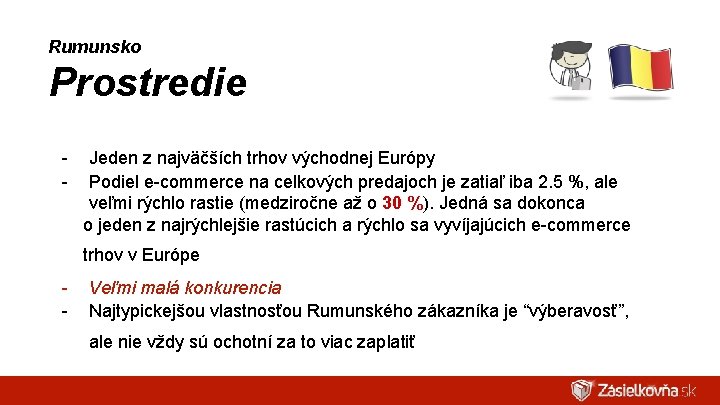 Rumunsko Prostredie - Jeden z najväčších trhov východnej Európy Podiel e-commerce na celkových predajoch