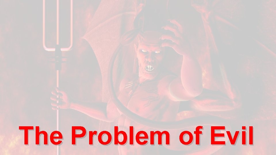 The Problem of Evil 