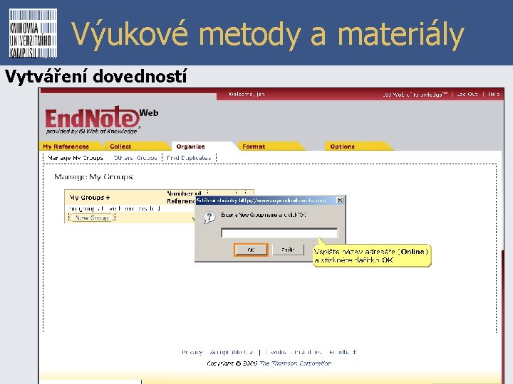 Výukové metody a materiály Vytváření dovedností 