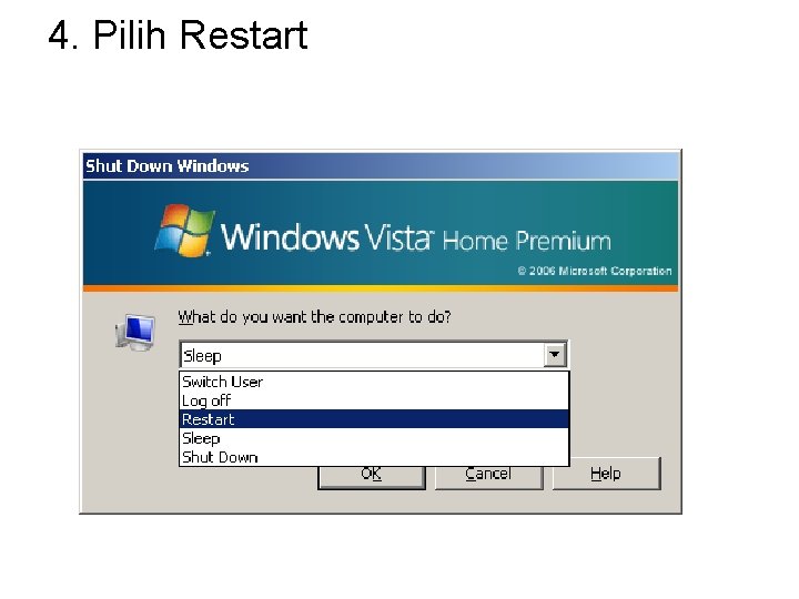 4. Pilih Restart 