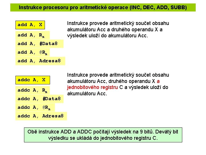 Instrukce procesoru pro aritmetické operace (INC, DEC, ADD, SUBB) add A, X add A,