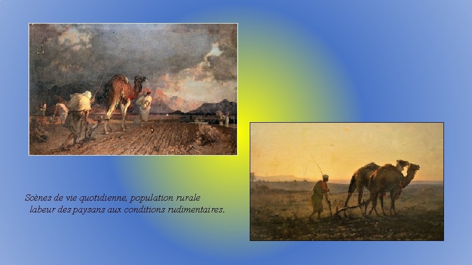 Scènes de vie quotidienne, population rurale labeur des paysans aux conditions rudimentaires. 