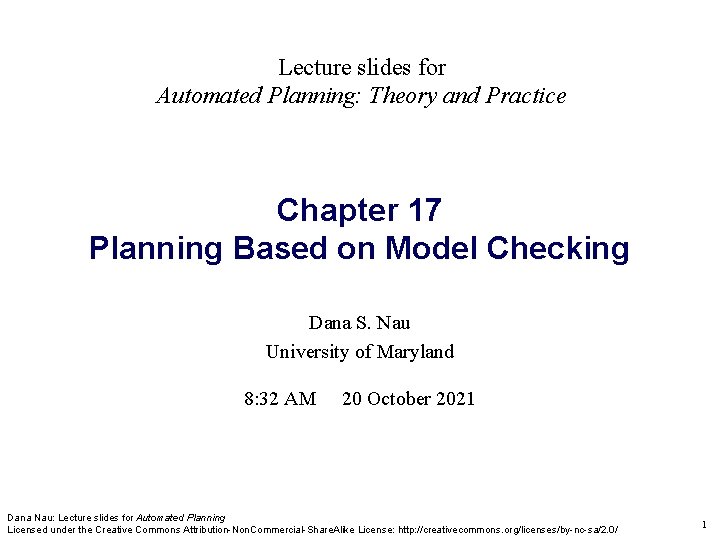 Lecture slides for Automated Planning: Theory and Practice Chapter 17 Planning Based on Model