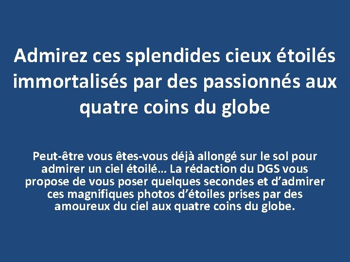 Admirez ces splendides cieux étoilés immortalisés par des passionnés aux quatre coins du globe