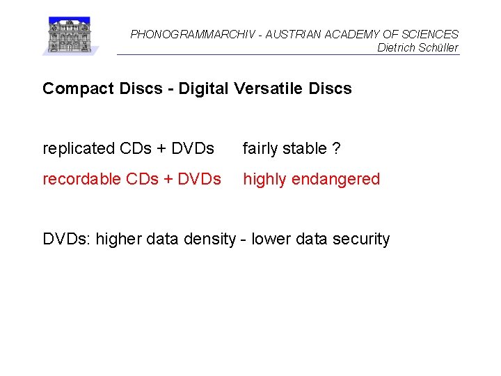 PHONOGRAMMARCHIV - AUSTRIAN ACADEMY OF SCIENCES Dietrich Schüller Compact Discs - Digital Versatile Discs