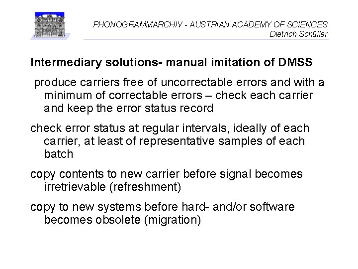 PHONOGRAMMARCHIV - AUSTRIAN ACADEMY OF SCIENCES Dietrich Schüller Intermediary solutions- manual imitation of DMSS