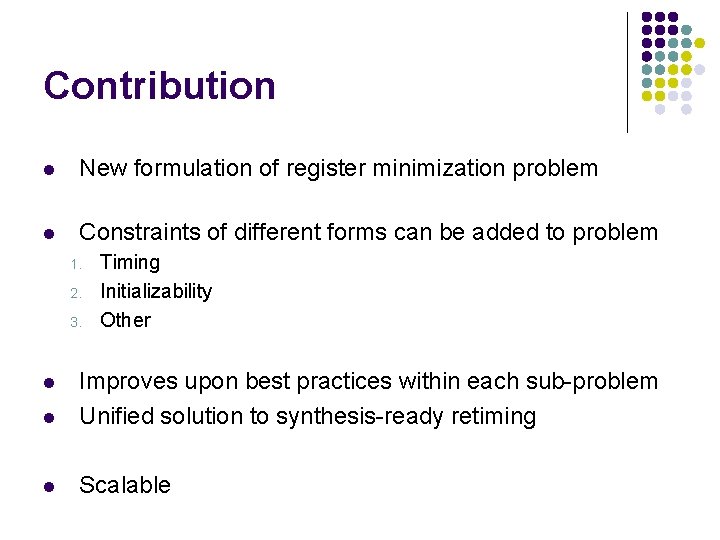 Contribution l New formulation of register minimization problem l Constraints of different forms can