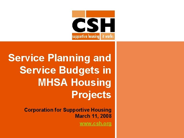 Service Planning and Service Budgets in MHSA Housing Projects Corporation for Supportive Housing March