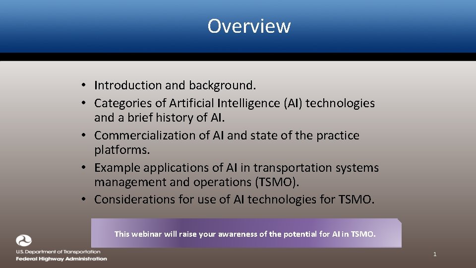 Overview • Introduction and background. • Categories of Artificial Intelligence (AI) technologies and a