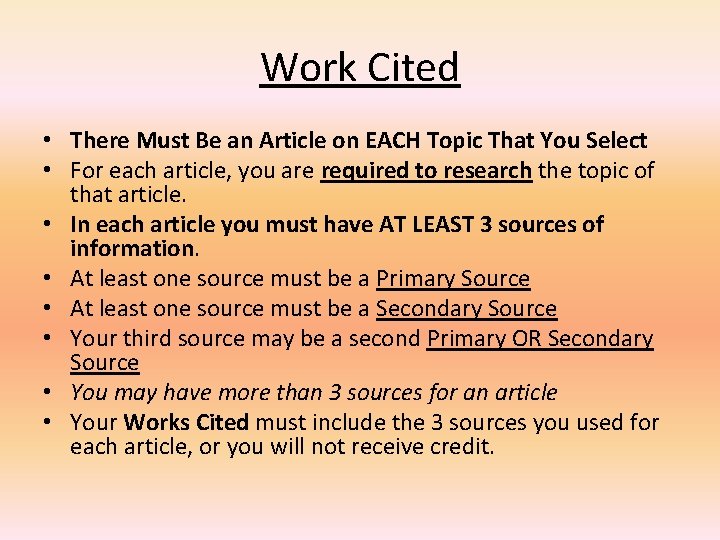 Work Cited • There Must Be an Article on EACH Topic That You Select
