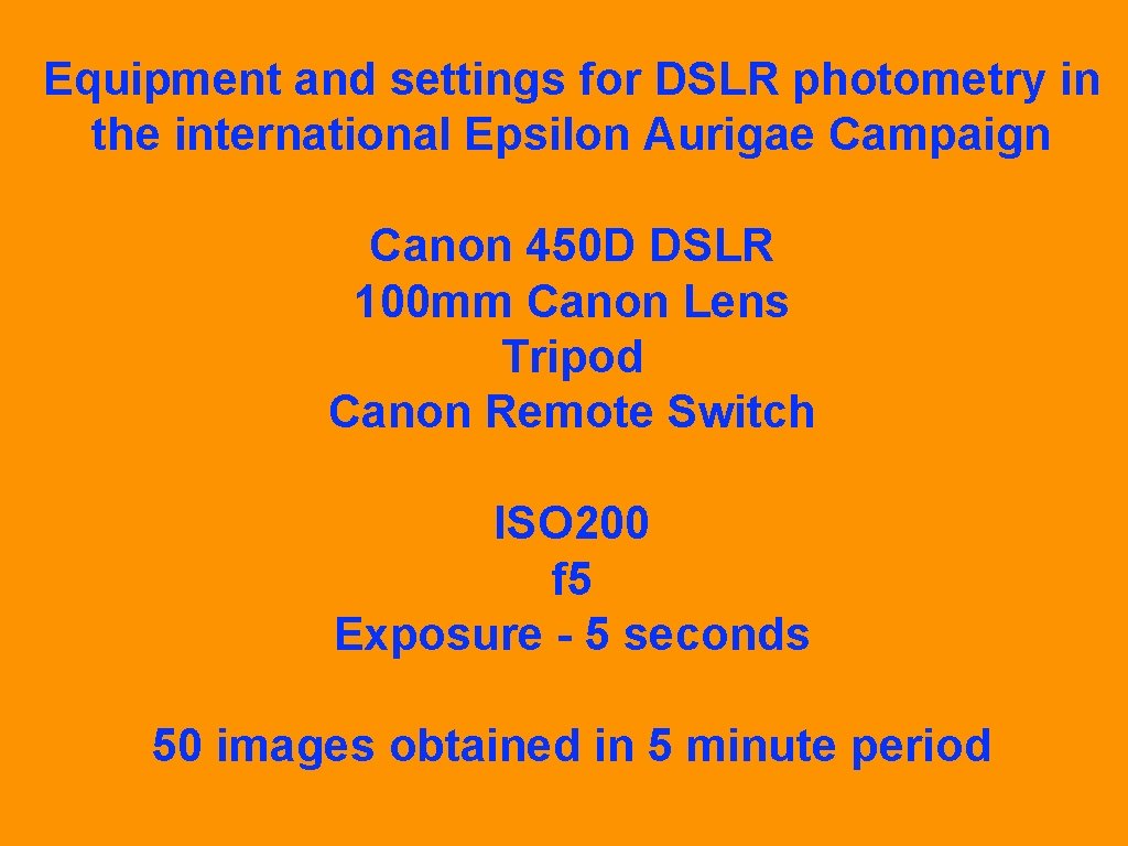 Equipment and settings for DSLR photometry in the international Epsilon Aurigae Campaign Canon 450