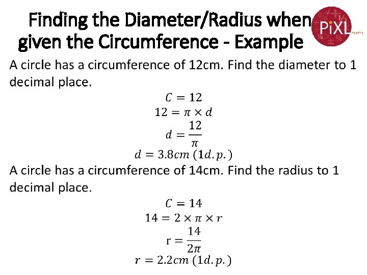 Finding the Diameter/Radius when given the Circumference - Example 