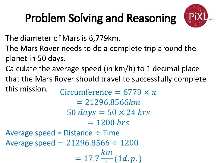 Problem Solving and Reasoning The diameter of Mars is 6, 779 km. The Mars