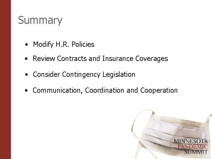 Summary • Modify H. R. Policies • Review Contracts and Insurance Coverages • Consider
