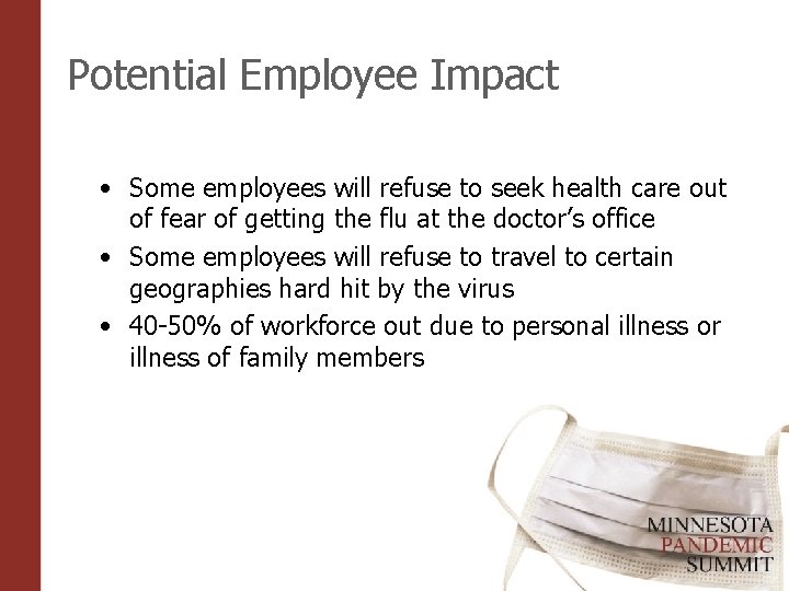 Potential Employee Impact • Some employees will refuse to seek health care out of