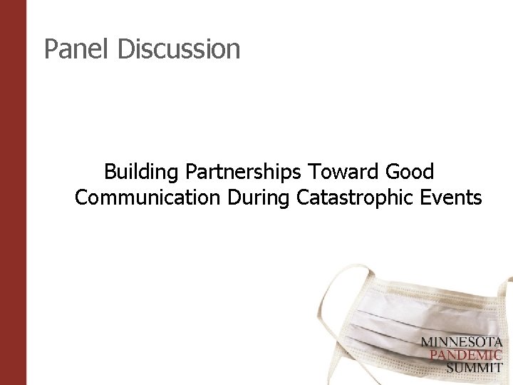 Panel Discussion Building Partnerships Toward Good Communication During Catastrophic Events 