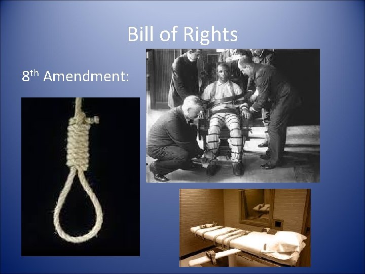 Bill of Rights 8 th Amendment: 