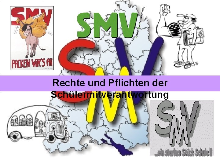 Rechte und Pflichten der Schülermitverantwortung rolf. benda@smv-sz. de 